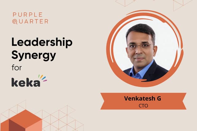 Keka’s 10x Leap: Purple Quarter Drives CTO Search Keka’s 10x Leap: Purple Quarter Drives CTO Search